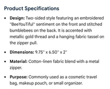 Load image into Gallery viewer, BeeYOUtiful Makeup Bag