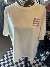 Load image into Gallery viewer, T-Shirt: Be the reason