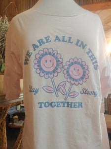 Final Sale: We are all in this together tee